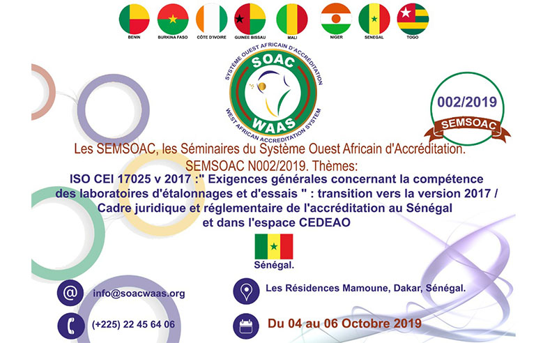 SOAC - Le séminaire SEMSOAC N°2 portant sur la  norme ISO CEI 17025 v 17 et le cadre règlementaire de l'accréditation, se tient du 02 au 04 Octobre 2019 à  Dakar, Les Résidences Mamoune, Sénégal.