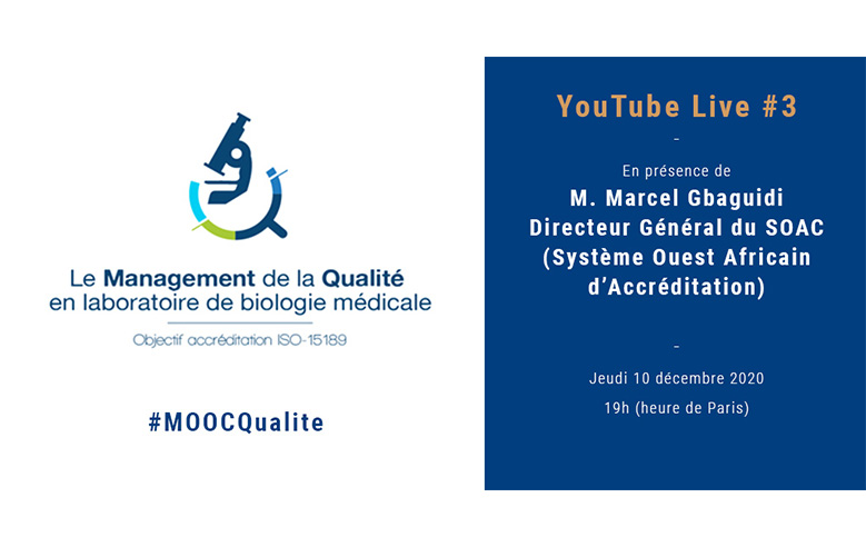 SOAC - 10/12/20, 18H00 GMT, YouTubeLive, avec le DG du SOAC, du MOOC de la Fondation Merieux sur le thème "Management de la Qualité en laboratoire de biologie médicale"